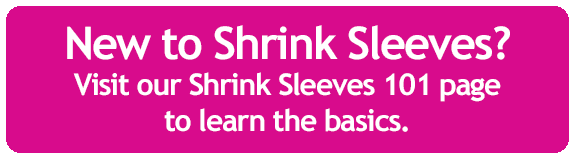 Visit our Shrink Sleeves 101 page.